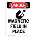 Signmission OSHA Danger Sign, Magnetic Field In Place, 10in X 7in Rigid Plastic, 7" W, 10" L, Portrait OS-DS-P-710-V-1674